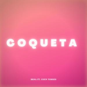 Coqueta (feat. Coen Torres)