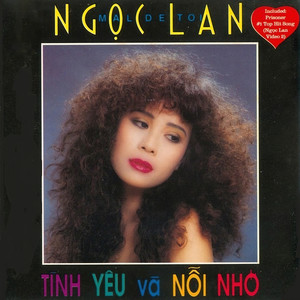 Ngọc Lan - Tình yêu và nỗi nhớ