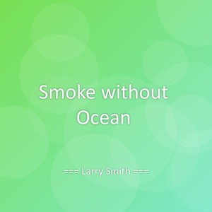Smoke without Ocean