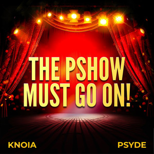The Pshow Must Go on! (Explicit)