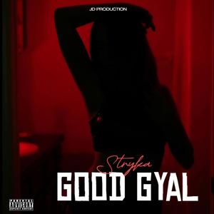 Good Gyal (Explicit)