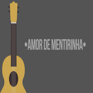 Amor de Mentirinha