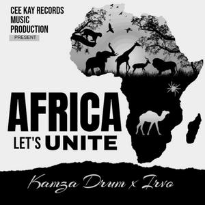 Africa Unite (feat. Kamza Drum & Irvo)