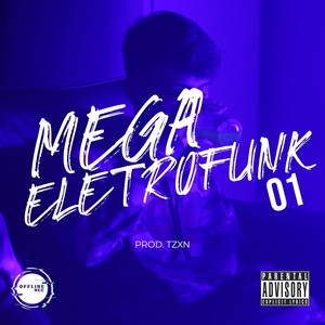 Mega Eletrofunk 01 (Explicit)