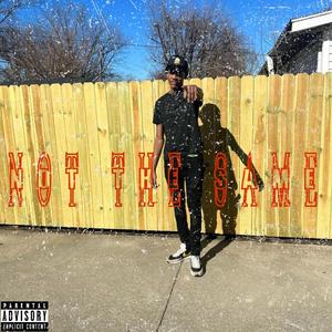 Not The Same (Explicit)