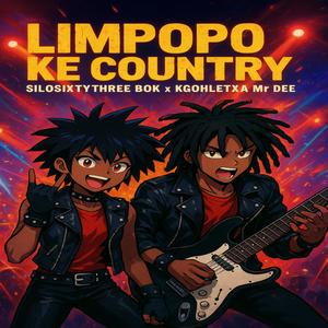 Limpopo ke Country (feat. Kgohletxa Mr Dee & ManPee 301)