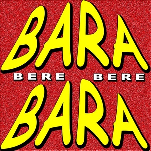 Bará Bará Beré Beré