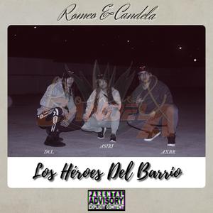 Los Héroes Del Barrio (Explicit)