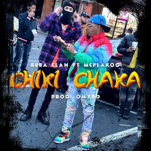 Chiki Chaka(feat. McFlakoo) (Explicit)