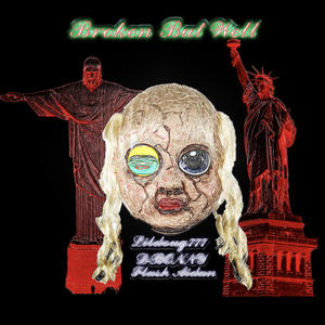 Broken & Well (feat. Lil Doug 777) (Explicit)