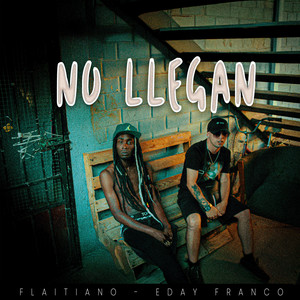 No Llegan (Explicit)