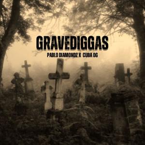 Gravediggas (feat. Cuba OG) (Explicit)