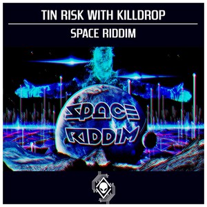 Space Riddim (feat. KillDrop)