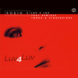 Luv 4 Luv (Tonka's 2003 New Radio Mix)