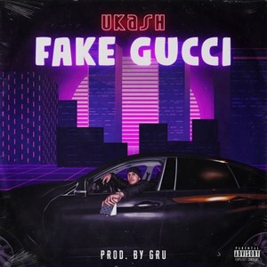 Fake Gucci (Explicit)