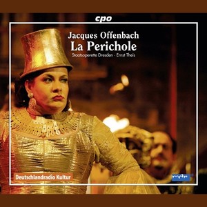 OFFENBACH, J.: Périchole (La) [Sung in German] [Operetta] [Brohm, Dresden State Opera Chorus and Orchestra, Theis]
