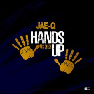 Hands up (Mic Check) [Explicit]