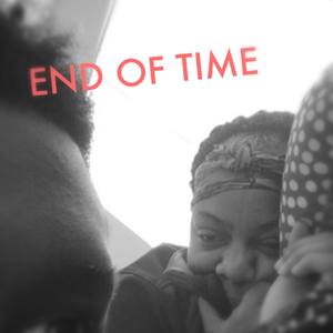 End Of Time (Explicit)