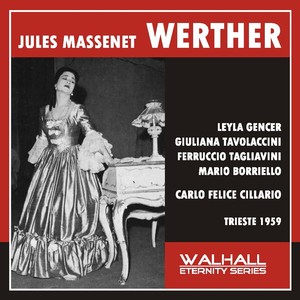 MASSENET, J.: Werther (Sung in Italian) [Opera] (Gencer, Tavolaccini, Tagliavini, Boriello, Trieste Teatro Verdi Chorus and Orchestra, Cillario (1959)