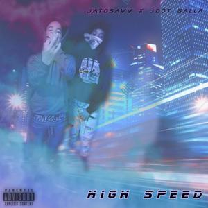 HIGH SPEED (feat. Jdot Balla) [Explicit]