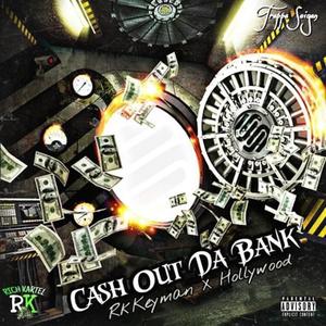 Cash Out Da Bank (feat. Dghollywood) [Explicit]