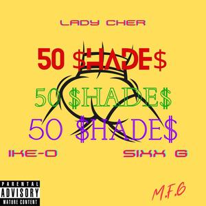 50 Shades (feat. Lady Cher & Sixx G Rabbi) [Explicit]