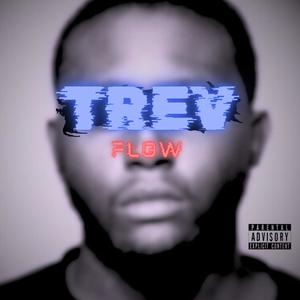 Trev Flow Freestyle (Explicit)