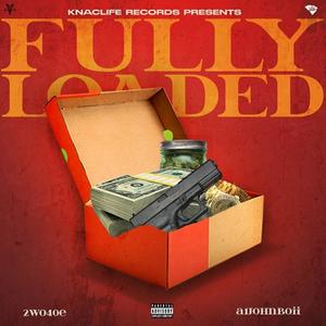 Fully Loaded (feat. A1JohnBoii) [Explicit]