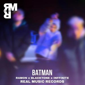 BATMAN (feat. BlackTone & Inffinite) (Explicit)