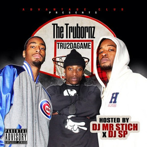 Tru2dagame Hosted by DJ Mr Stich DJ Sp (Explicit)