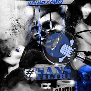 Sans Filtre (feat. Cart3l) [Explicit]