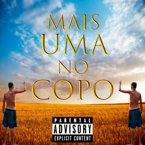 Mais uma no Copo (Explicit)