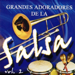 Grandes Adoradores De La Salsa Vol. 2