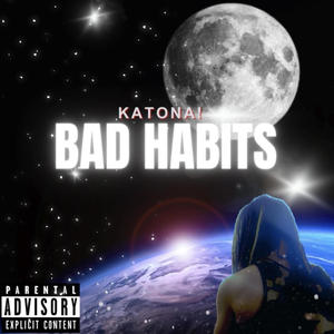 Bad Habits (Explicit)