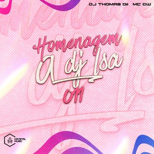 Homenagem a DJ Isa 011 (Explicit)