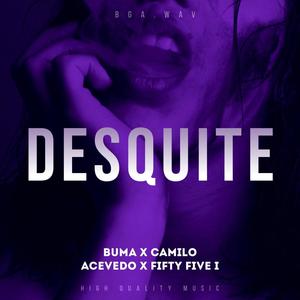 DESQUITE (feat. Buma 08, Camilo Acevedo & Fifty Five)