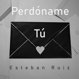 Perdóname, Tú