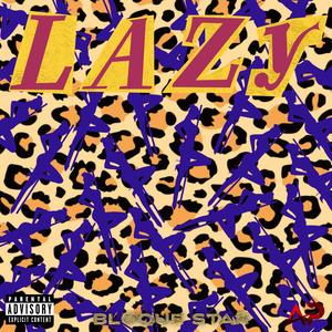 Lazy (feat. Fran G) (Explicit)