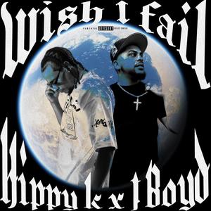 Wish I Fail (feat. J.Boyd) (Explicit)