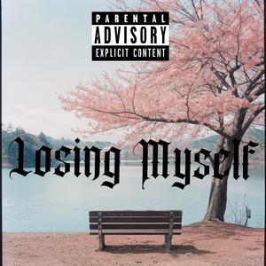 Losing Myself (Explicit)