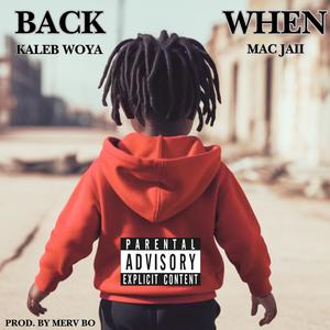 Back When (feat. Mac Jaii) [Explicit]