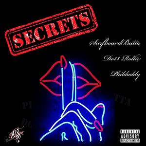 Secrets (feat. SurfboardButta, PhilDaddy & Doss Rollie) [Explicit]