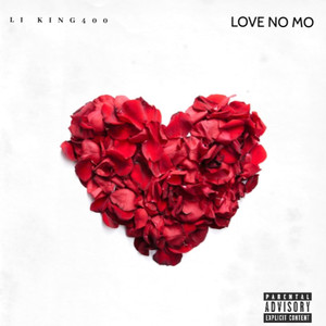 Love No Mo (Explicit)