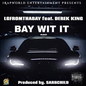 Bay Wit It (feat. Derek King) [Radio Edit]