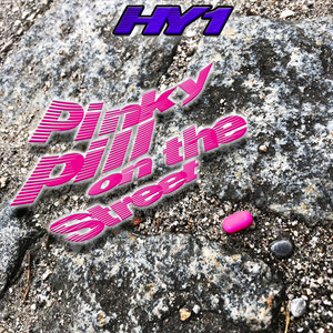 Pinky Pill on the Street (Explicit)