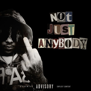 Not Just Anybody (Explicit)