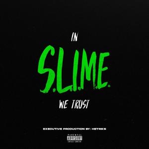 In S.L.I.M.E We Trust (Explicit)