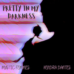 Pretty in My Darkness