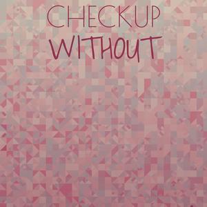 Checkup Without