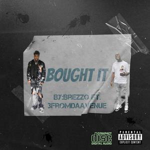 BOUGHT IT (feat. BREZZO) [Explicit]